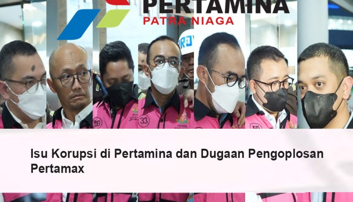 Isu Korupsi di Pertamina dan Dugaan Pengoplosan Pertamax